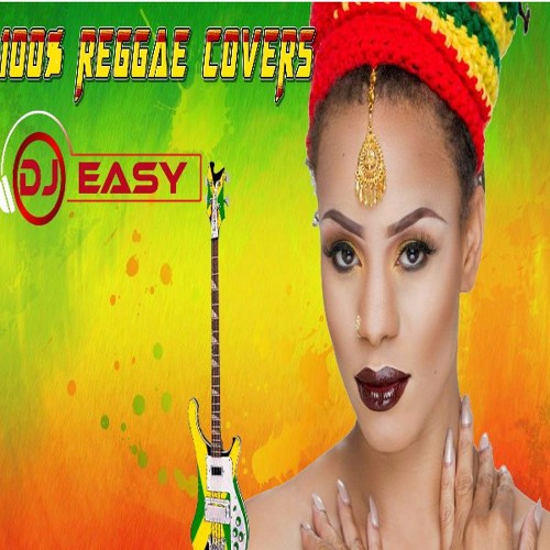 100% Reggae Covers of Popular Songs mix ●RnB ●Pop● Country● Inna Reggae by djeasy