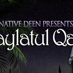 Native Deen - Laylatul Qadr VOICE-ONLY