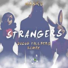 Nasko Ft. Farisha - Strangers (Jacob Tillberg Remix)