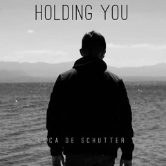 Holding You