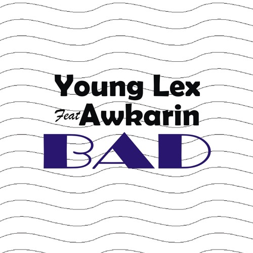 Download Lagu Young Lex Feat AwKarin - BAD