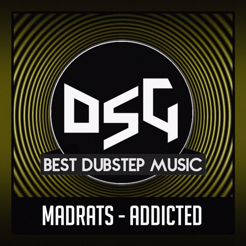Stream MadRats - Addicted by DSG | Listen online for free on SoundCloud