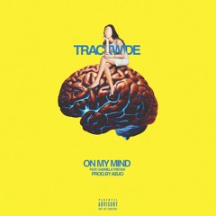 Trackwide - On My Mind ft. Gabriela Tristan (Prod. Abjo)