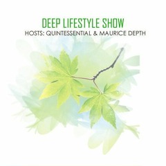 Deep LifeStyle Show(Jazz House) DuO Mix By Maurice Depth & Quintessential