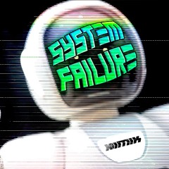 System Failure
