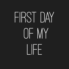 First Day of My Life - Cover