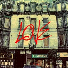 Love ft. Stripes III (Prod. By 4oTo Roles)