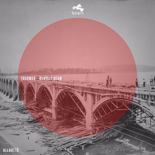 Thurman - Bamboo Beam (Original Mix)