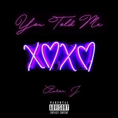 AaronJ - You Told Me