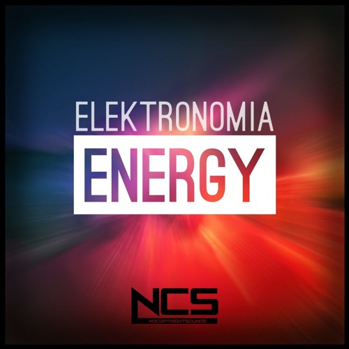Elektronomia - Energy [NCS Release] by Elektronomia  Free 