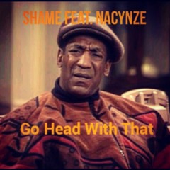 Go Head With That Feat. Nacynze & Naima