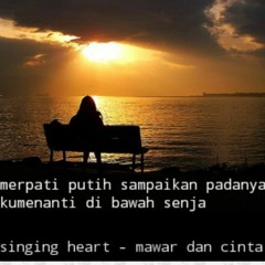 SINGING HEART - Mawar dan Cinta