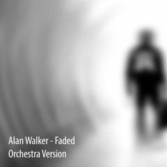 Alan Walker - Faded (Orchestra Version)