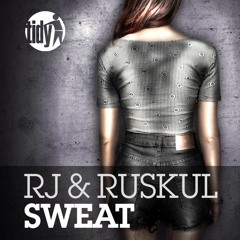 RJ & Ruskul - Sweat
