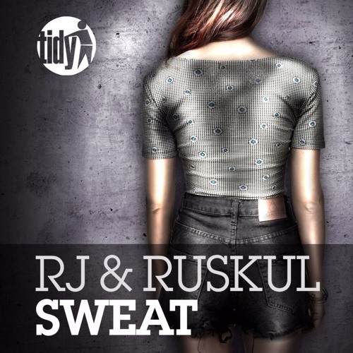 RJ & Ruskul - Sweat