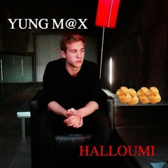 Yung M@X - Halloumi (prod. by SANTOS SANTANA)