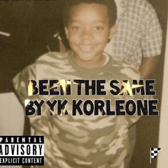 YK Korleone - Been The Same