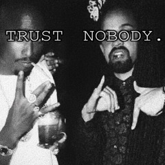 Trust Nobody - Mac Kiez ft. Xanax Jimmy (D MAC DELUXX Tribute)
