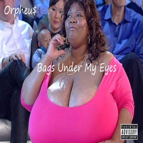 Orpheu$ - Bags Under My Eyes (DJ MIKE MIKE EXCLUSIVE)