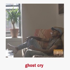 Ghost Cry (Produced by Theodore Grams)