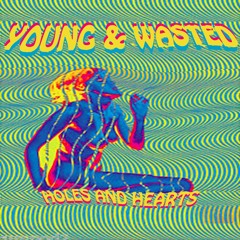 Young & Wasted