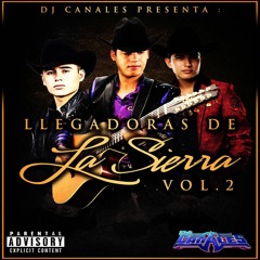 Llegadoras De La Sierra Vol.2 (DjCanales)