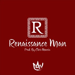 Renaissance Man (Prod. By Chris Massiv)