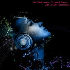 Set Tribal House " Side to Side " DJ Laraah Narciso