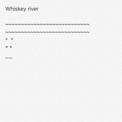 Whiskey River (Demo)