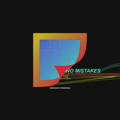 No Mistakes ft. Croosh, 3am, & KEITH CANVA$ (Prod. Steezefield)