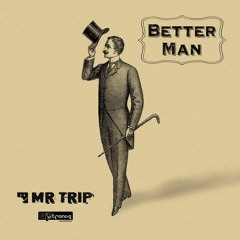 Mr.Trip - A Better Man - Single Teaser