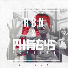 RBN x Forifai 45 (I Got Styles That Kung-Fu)