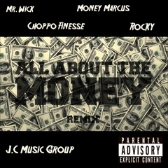 All About The Money (feat. Mr. Wick, Choppo Finesse, Money Marcus & Rocky