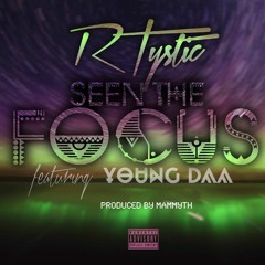 Seen the Focus (feat. Young Daa)