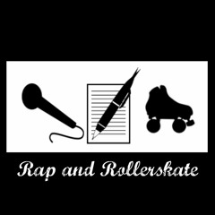 Rap and Rollerskate (Prod. The Passion HiFi)