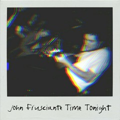 Time Tonight (ft. Julián Schamun) - John Frusciante cover