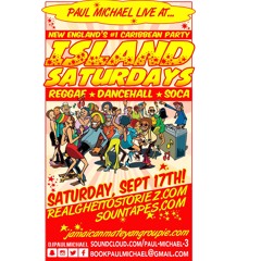PAUL MICHAEL LIVE AT ISLAND SATURDAYS ON SEPT 17TH