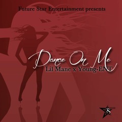Dance On Me - Lil' Mane feat...Young-ENT