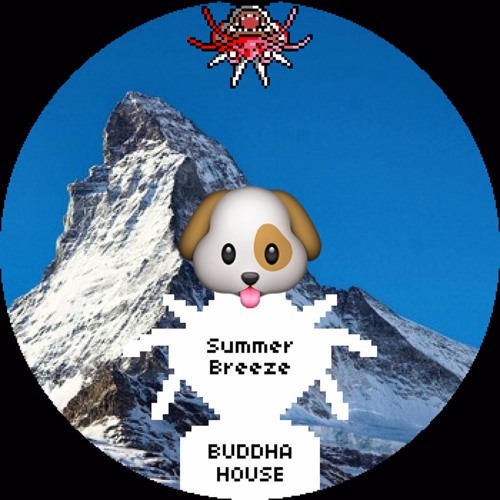 [FREE DL] BUDDHAHOUSE - Summer Breeze (DOG NOISE Bootleg Edit)