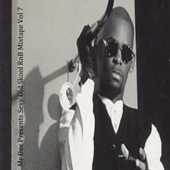 Mr Dee Presents Sexy Old Skool RnB MixTape 7
