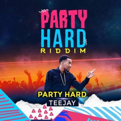 TeeJay [VIBE] - Party Hard (Party Hard Riddim)"Soca 2017"