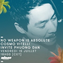 NO WEAPON IS ABSOLUTE N°33 By Cosmo VItelli & Phuong Dan - 14 07 2016 - Rinse France