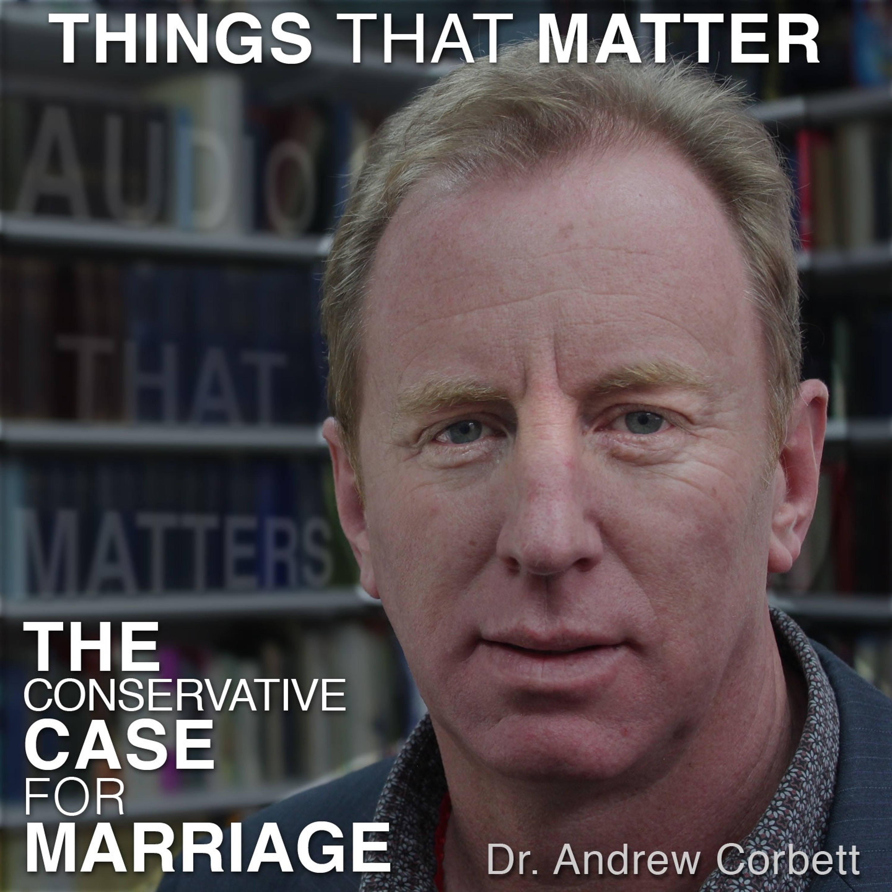 The Conservative Case For Complementary-Gender Marriage episode artwork