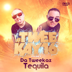 Da Tweekaz - Tequila (Official HQ Preview)