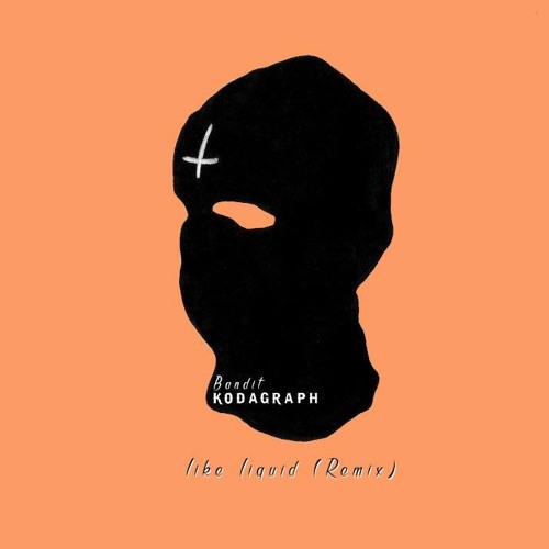 Kodagraph - Bandit (Like Liquid Remix)- FREE DL!