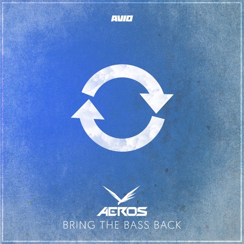 Aeros - Bring The Bass Back (AVIO155)