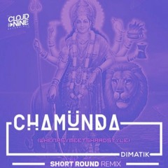Chamunda (Shortround Remix) - Dimatik