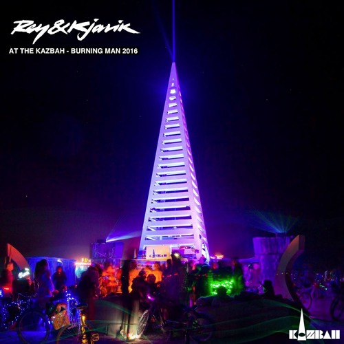 Rey&Kjavik - The Kazbah - Burning Man 2016