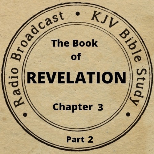 The Book of Revelation Chapter 3 Part 2