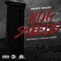 Bartofso ft. Mula B & 3robi - Hoofd Draait Nog Steeds